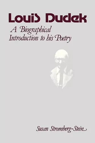 Louis Dudek: A Biographical Introduction (Early Canadian Poetry Series - Criticism & Biography) cover