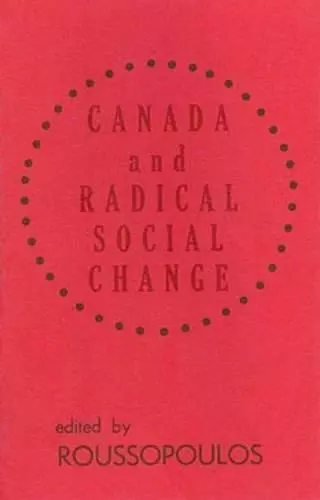 Canada and Radical Social Change cover