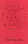 Canada and Radical Social Change cover