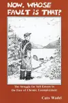 Now, Whose Fault Is That? cover