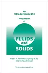 An Introduction to the Properties of Fluids and Solids cover