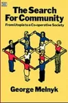 The Search For Community – From Utopia to a Co–operative Society cover