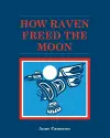 How Raven Freed the Moon cover