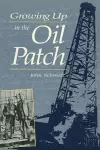Growing Up in the Oil Patch cover