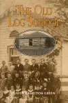 The Old Log School cover