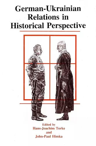 German-Ukrainian Relations in Historical Perspective cover