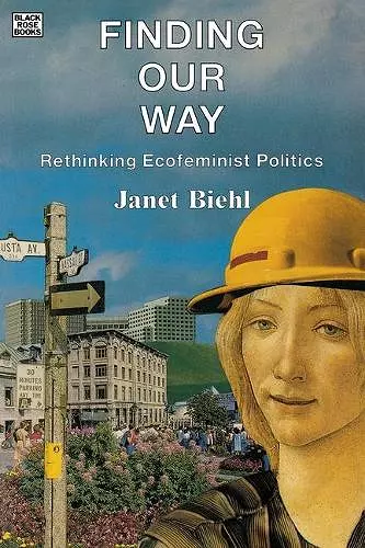 Finding Our Way – Rethinking Ecofeminist Politics cover