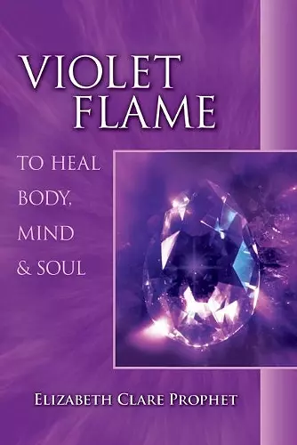 Violet Flame to Heal Body, Mind and Soul cover