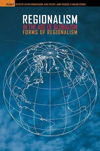 Regionalism in the Age of Globalism V. 2; Forms of Regionalism cover