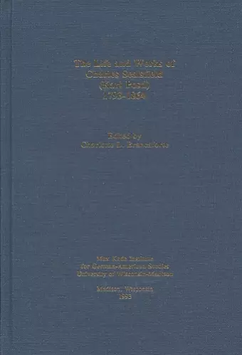 The Life and Works of Charles Sealsfield (Karl Postl) 1793–1864 cover