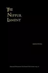 The Nippur Lament – Royal Rhetoric and Divine Legitimation in the Reign of Isme–Dagon of Isin (1953–1935 B.C.) cover