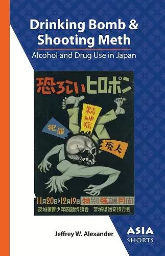 Drinking Bomb and Shooting Meth – Alcohol and Drug Use in Japan cover