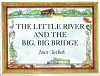 The Little River And The Big, Big Bridge cover
