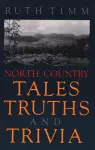 North Country Tales, Truths and Trivia cover