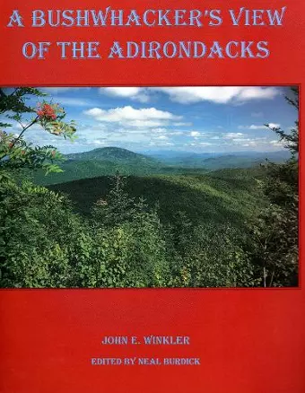 A Bushwhacker’S View Of The Adirondacks cover