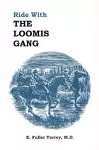 Ride With The Loomis Gang cover