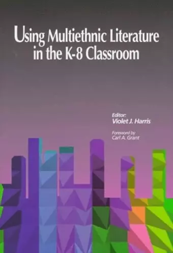 Using Multiethnic Literature in the K-8 Classroom cover