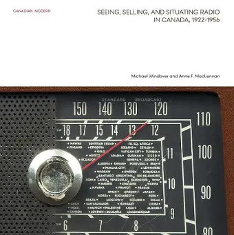 Seeing, Selling, and Situating Radio in Canada, 1922-1956 cover