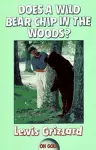 Does a Wild Bear Chip in the Woods? cover