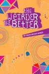 The Weirder the Better cover