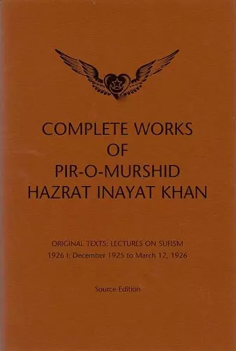 Complete Works of Pir-O-Murshid Hazrat Inayat Khan cover