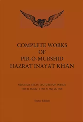 Complete Works of Pir-O-Murshid Hazrat Inayat Khan cover