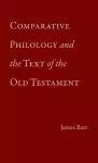 Comparative Philology and the Text of the Old Testament cover