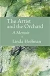 The Artist and the Orchard: A Memoir cover