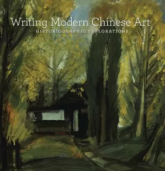 Writing Modern Chinese Art cover