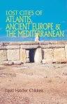 Lost Cities of Atlantis, Ancient Europe & the Mediterranean cover
