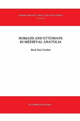 Nomads and Ottomans in Medieval Anatolia cover