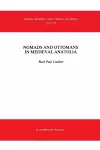 Nomads and Ottomans in Medieval Anatolia cover