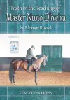 Truth in the Teaching of Master Nuno Oliveira cover