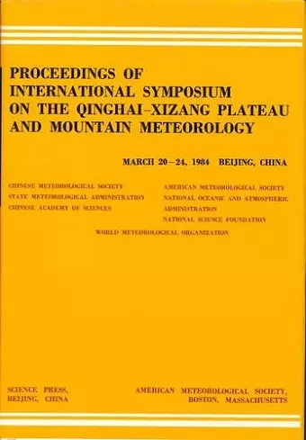 Proceedings of International Symposium of the Qinghai–Xizang Plateau & Mountain Meteorology, March 20–24, 1984, Beijing, China cover