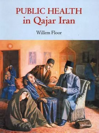 Public Health in Qajar Iran cover