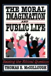 The Moral Imagination and Public Life cover