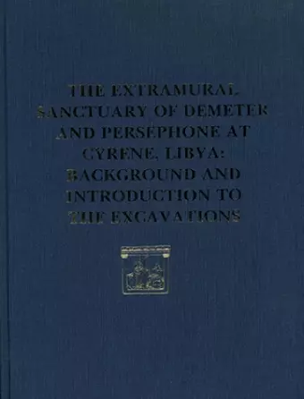 The Extramural Sanctuary of Demeter and Persepho – Background and Introduction to the Excavations cover