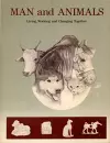 Man and Animals – Living, Working, and Changing Together cover