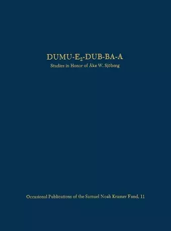 Dumu–e2–dub–ba–a – Studies in Honor of Åke W. Sjöberg cover