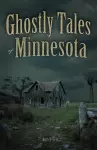 Ghostly Tales of Minnesota cover