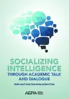 Socializing Intelligence Through Academic Talk and Dialogue cover