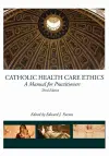Catholic Health Care Ethics cover