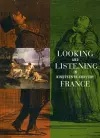 Looking and Listening in Nineteenth-Century France cover