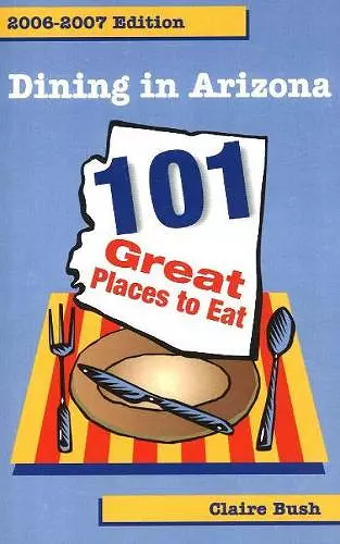 Dining in Arizona, 2006-2007 Edition cover