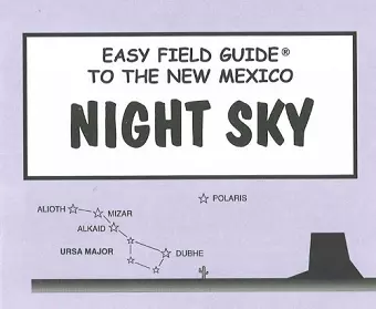 Easy Field Guide to the New Mexico Night Sky cover