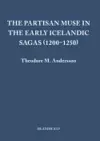 The Partisan Muse in the Early Icelandic Sagas (1200–1250) cover