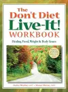 The Don't Diet, Live-It! Workbook cover