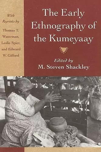 The Early Ethnography of the Kumeyaay cover