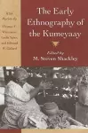 The Early Ethnography of the Kumeyaay cover