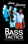 Larry Larsen on Bass Tactics cover